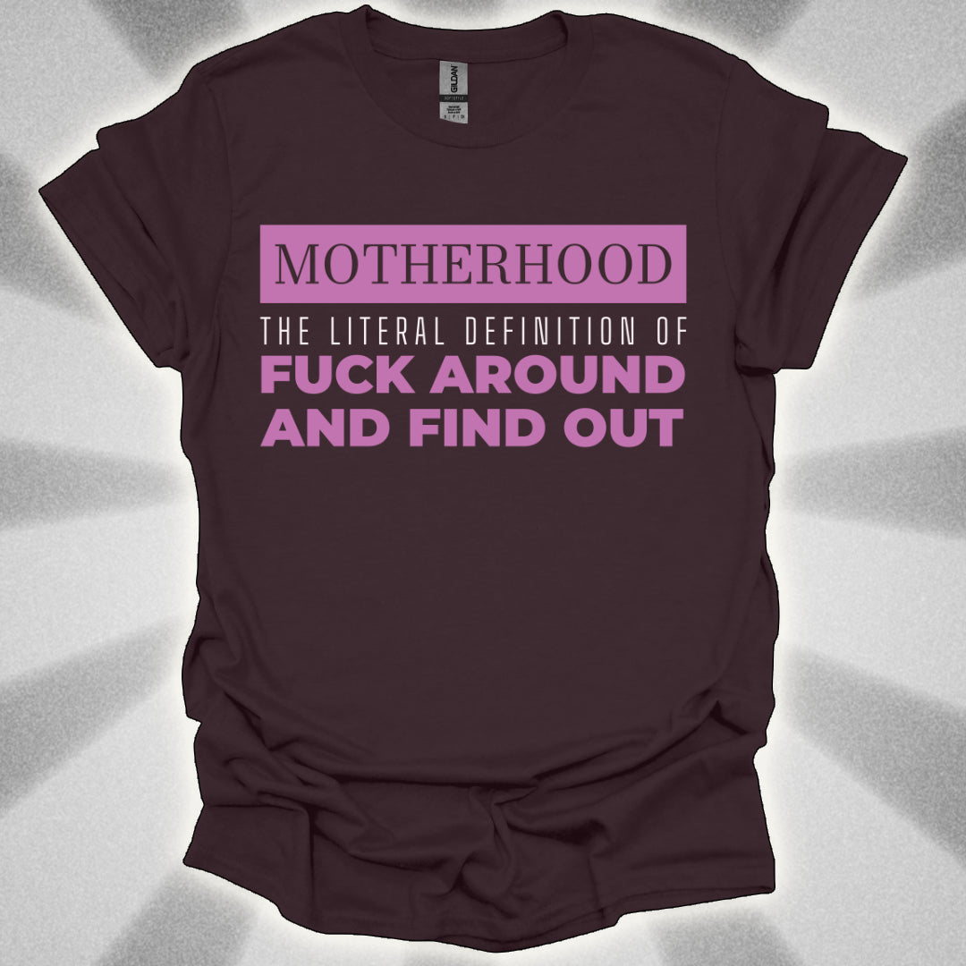 Motherhood: ‘Fuck Around and Find Out’ Shirt