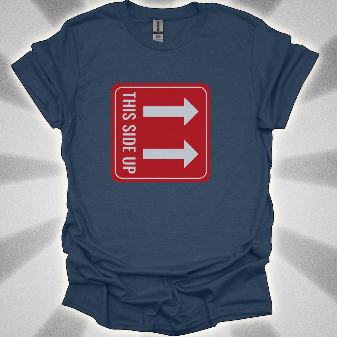 This Side Up. Absurd Shirt