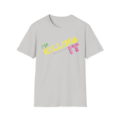 I’m Killing It (My will to live) 80s Retro Vibe Shirt