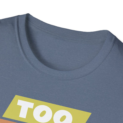 Too Broke to Be Poor T-Shirt