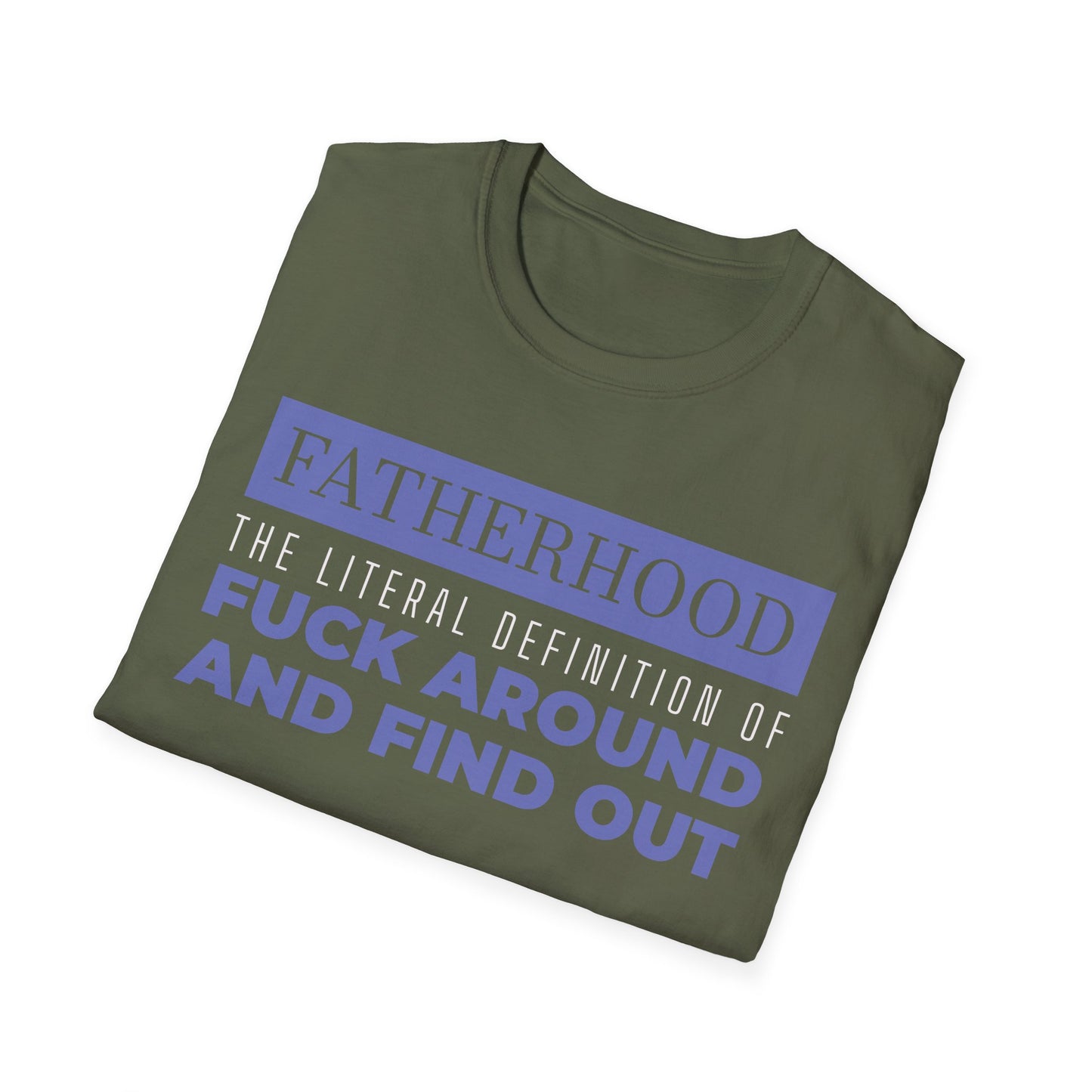 Fatherhood: ‘Fuck Around and Find Out’” Shirt