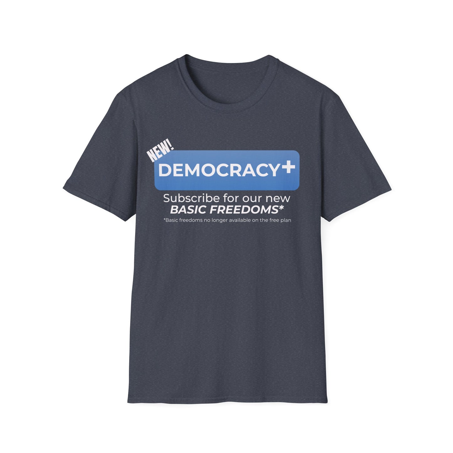 Democracy+ Premium Tee: Freedom Reinvented!