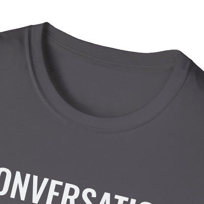 Conversation Starter T-Shirt