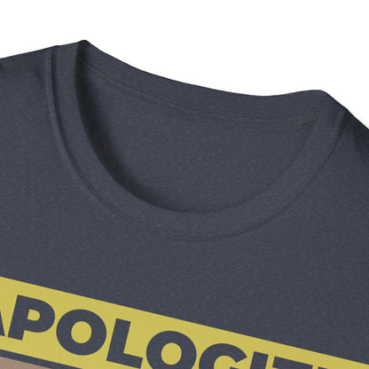 I Apologize for This Shirt. Absurd Humor Statement Tee