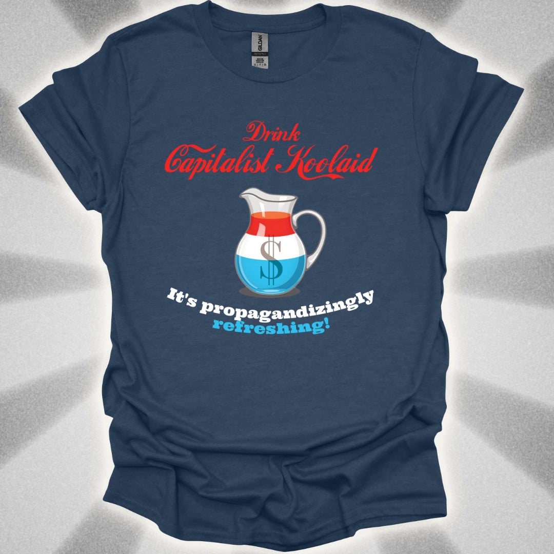 Capitalist Koolaid T-Shirt