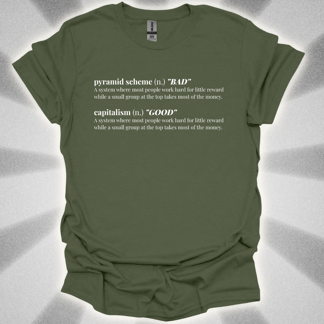 The Pyramid Scheme Of Capitalism T-Shirt